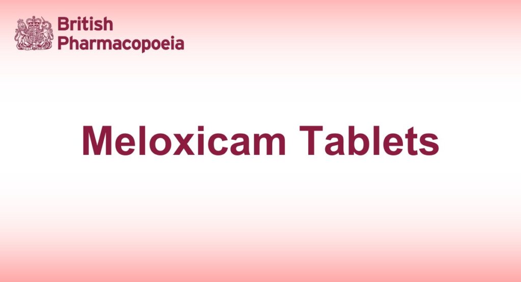 Meloxicam Tablets - British Pharmacopeia 2025