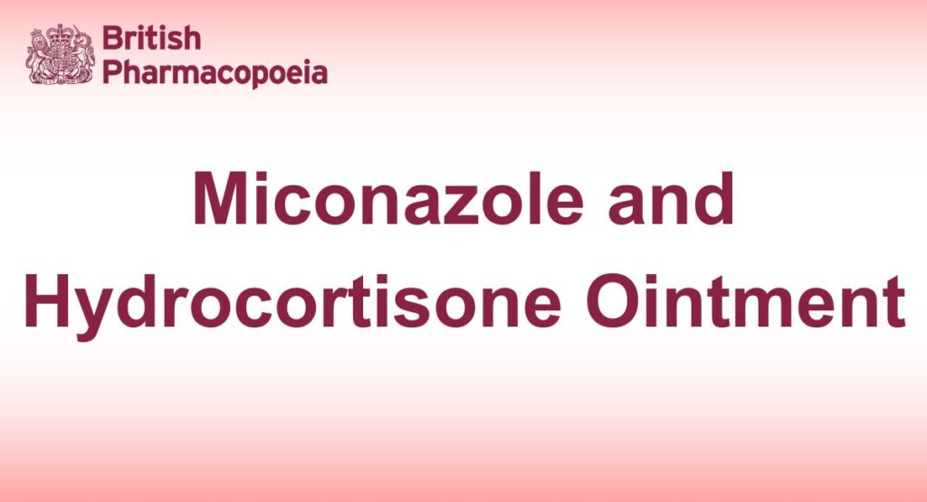 Miconazole and Hydrocortisone Ointment