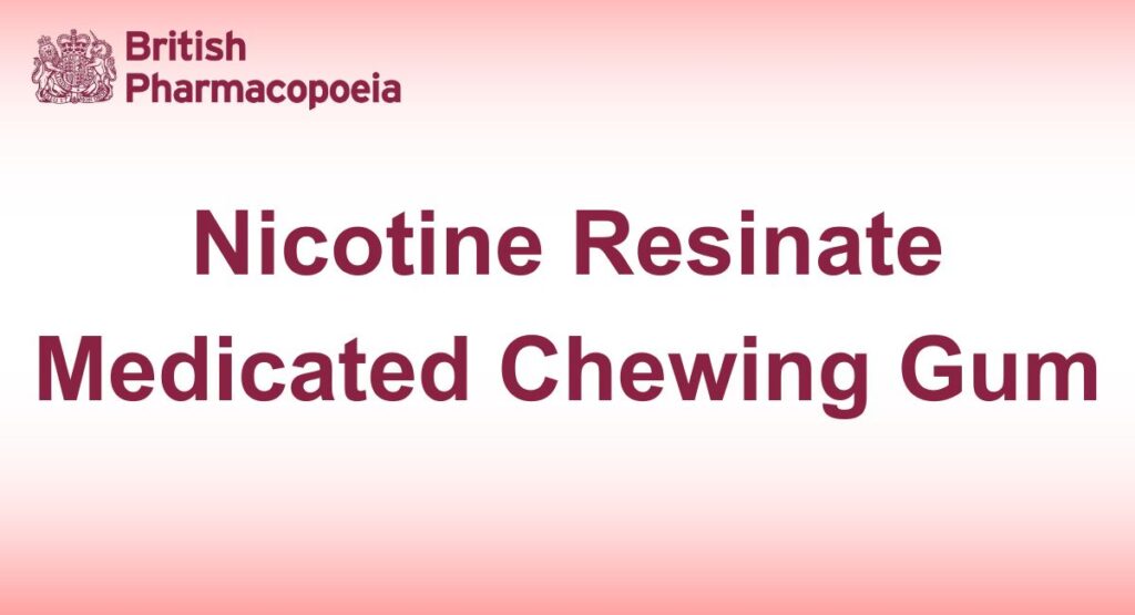 Nicotine Resinate Medicated Chewing Gum