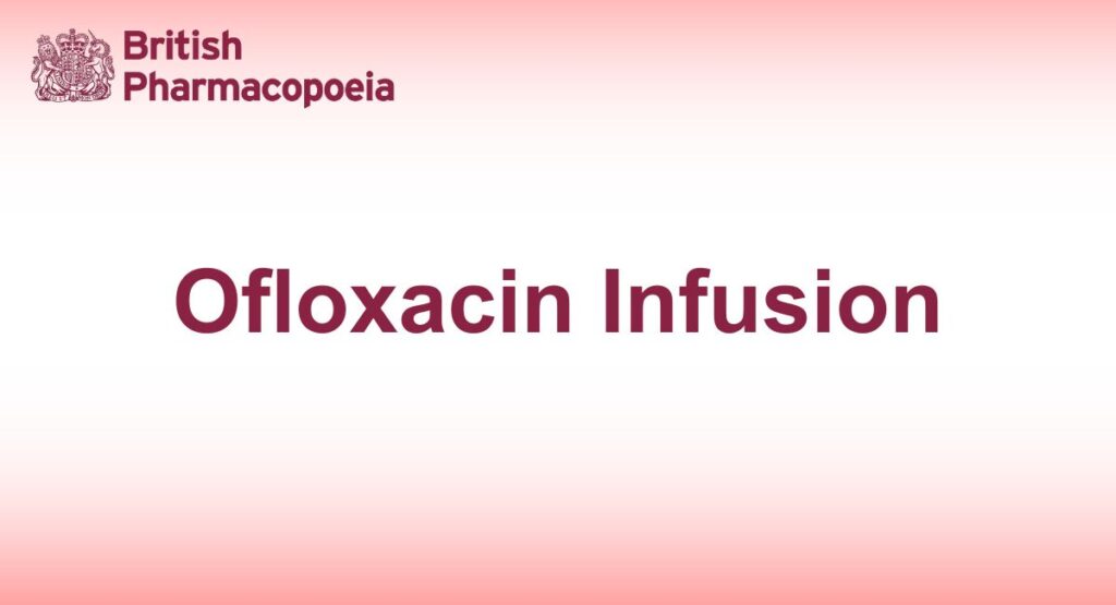 Ofloxacin Infusion