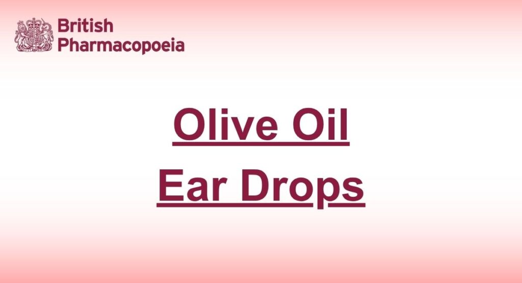 Olive Oil Ear Drops