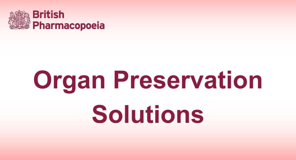 Organ Preservation Solutions
