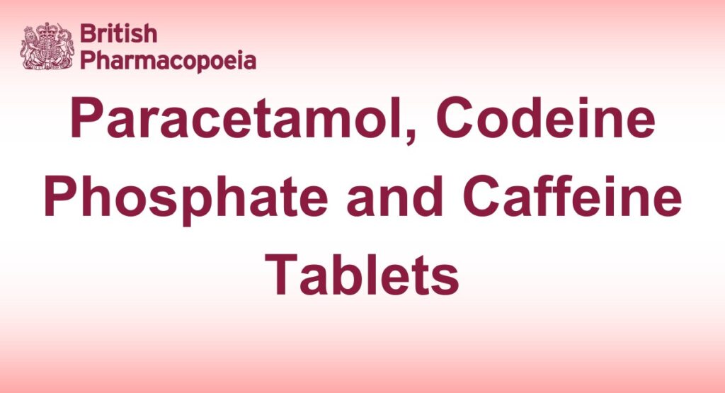 Paracetamol, Codeine Phosphate and Caffeine Tablets