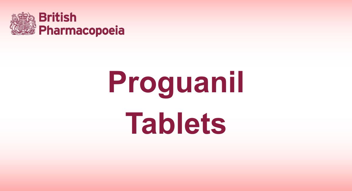 Proguanil Tablets - Definition, Characters - British Pharmacopoeia 2025