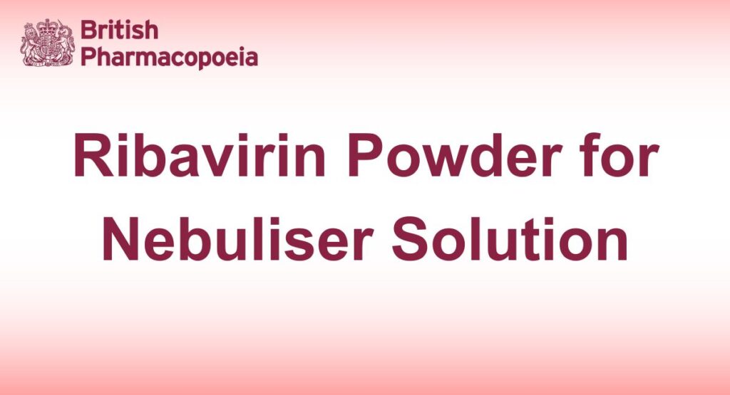 Ribavirin Powder for Nebuliser Solution