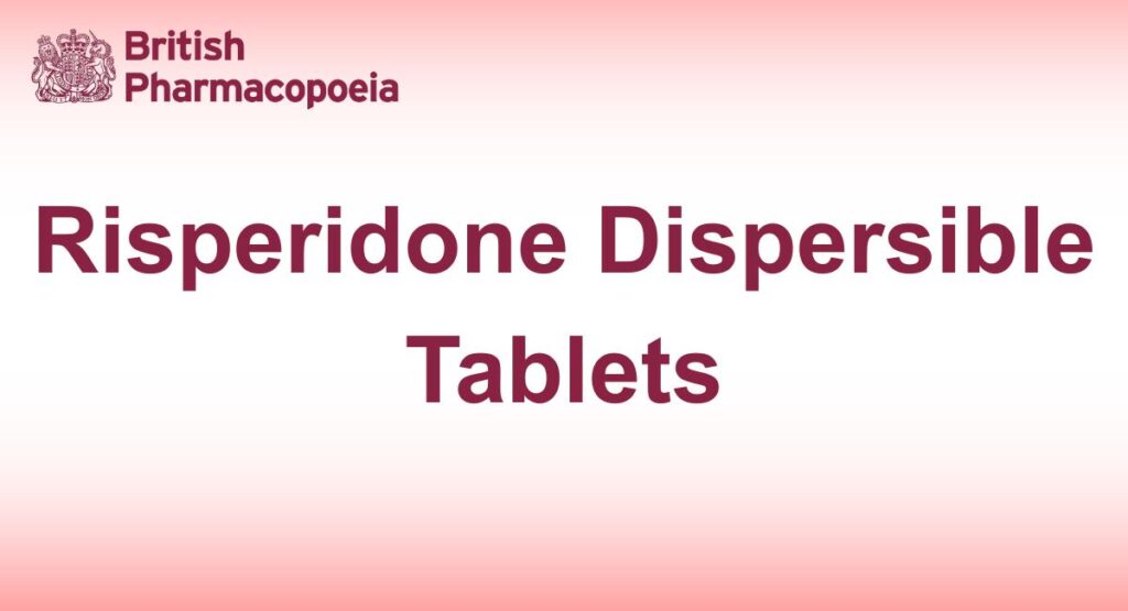 Risperidone Dispersible Tablets