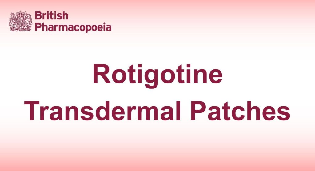 Rotigotine Transdermal Patches