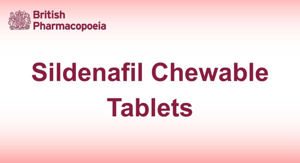 Sildenafil Chewable Tablets