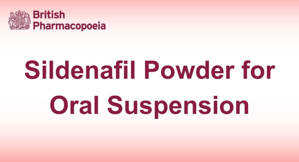 Sildenafil Powder for Oral Suspension