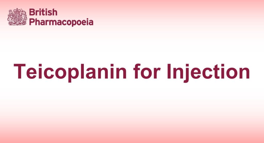 Teicoplanin for Injection