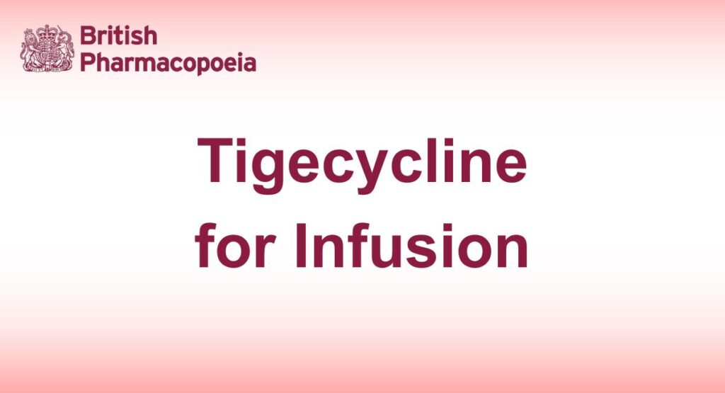 Tigecycline for Infusion