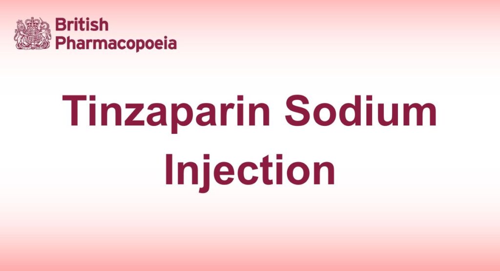 Tinzaparin Sodium Injection
