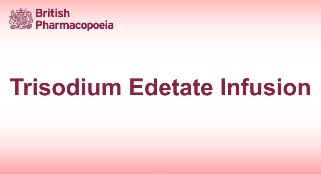 Trisodium Edetate Infusion