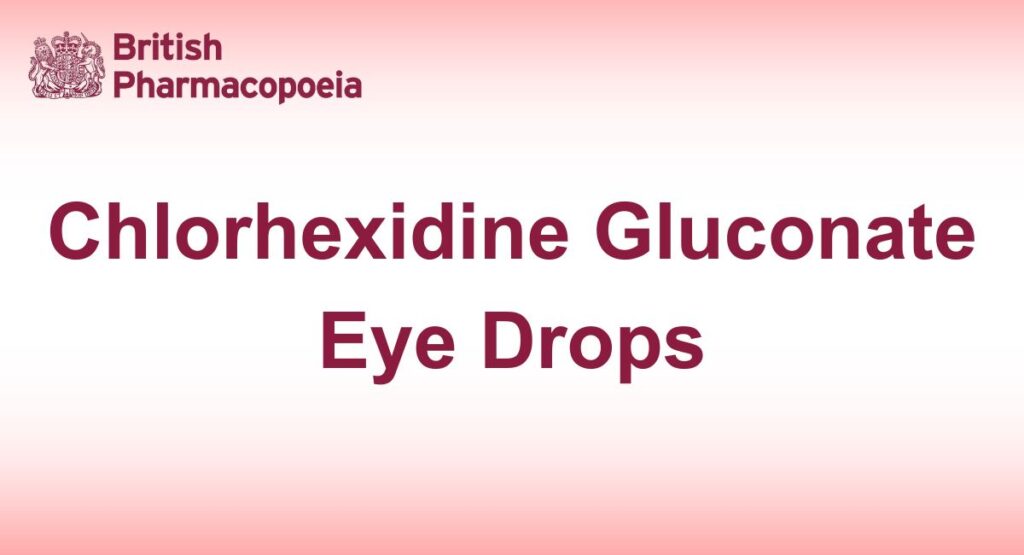 Chlorhexidine Gluconate Eye Drops