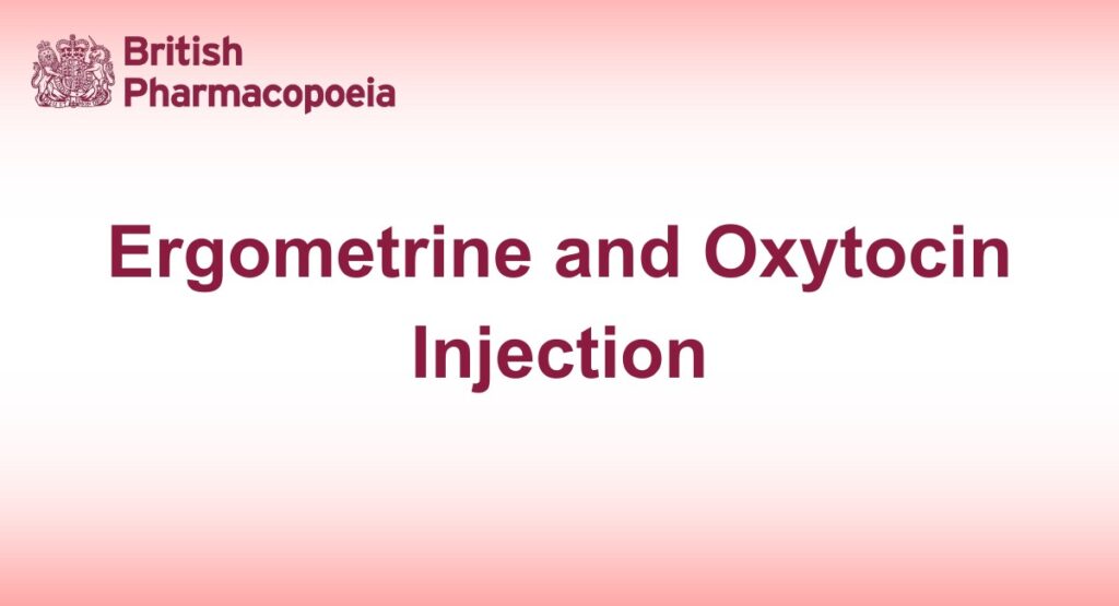 Ergometrine and Oxytocin Injection