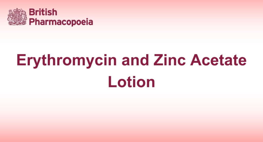 Erythromycin and Zinc Acetate Lotion
