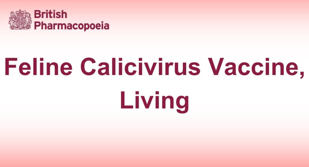 Feline Calicivirus Vaccine, Living