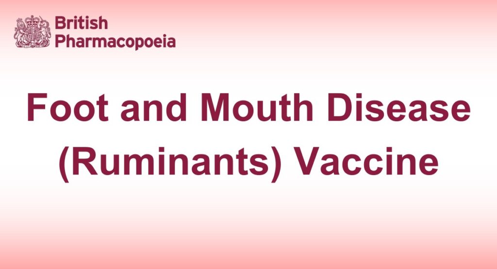 Foot and Mouth Disease (Ruminants) Vaccine