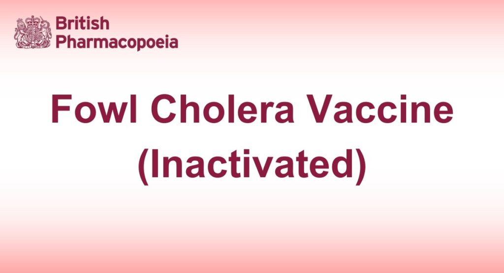 Fowl Cholera Vaccine (Inactivated)