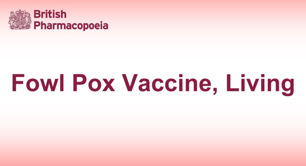 Fowl Pox Vaccine, Living