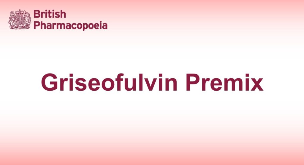 Griseofulvin Premix