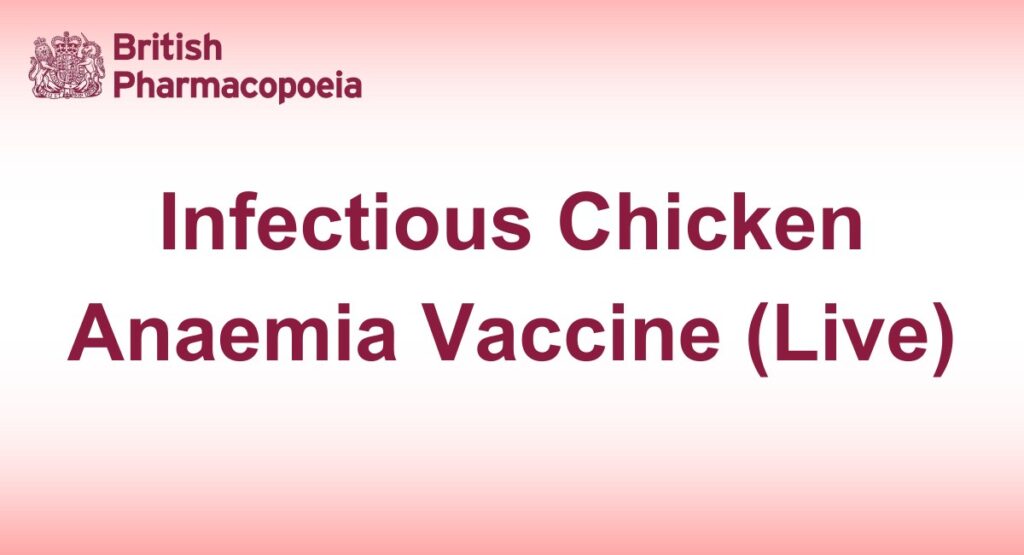 Infectious Chicken Anaemia Vaccine (Live)