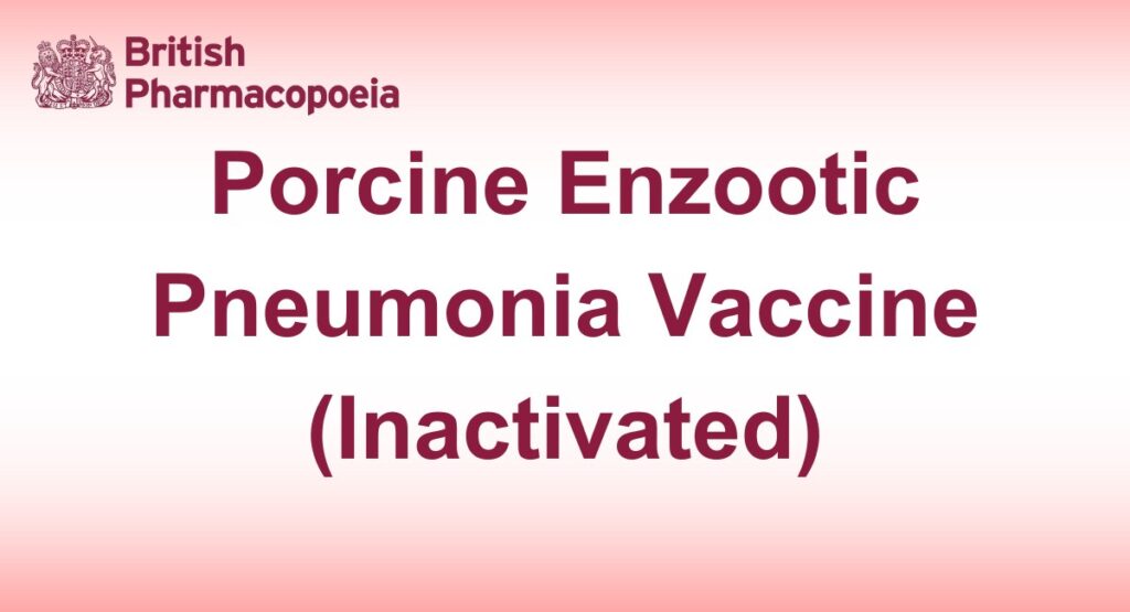 Porcine Enzootic Pneumonia Vaccine (Inactivated)