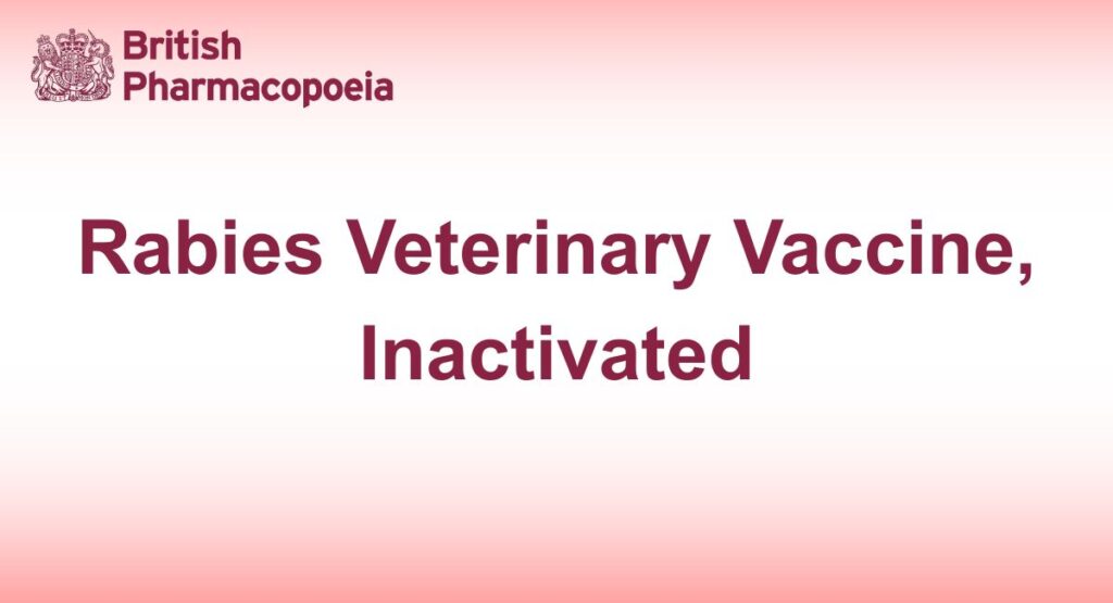 Rabies Veterinary Vaccine, Inactivated