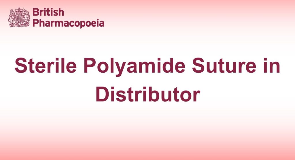 Sterile Polyamide Suture in Distributor