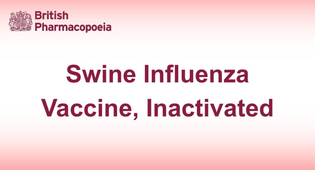 Swine Influenza Vaccine, Inactivated