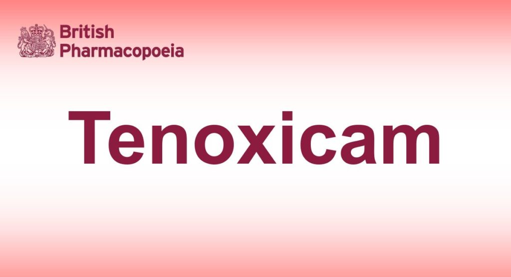 Tenoxicam - British Pharmacopoeia