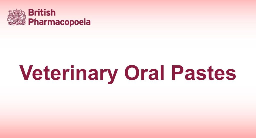 Veterinary Oral Pastes