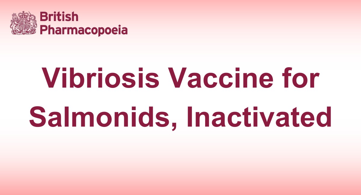 Vibriosis Vaccine for Salmonids, Inactivated