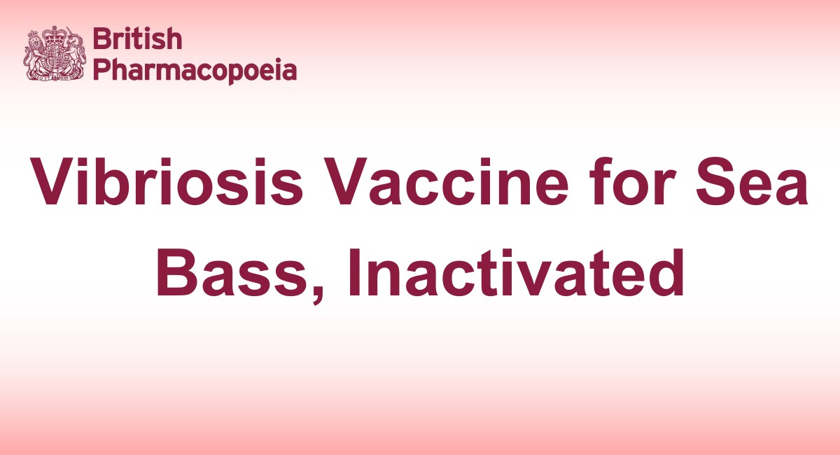 Vibriosis Vaccine for Sea Bass, Inactivated