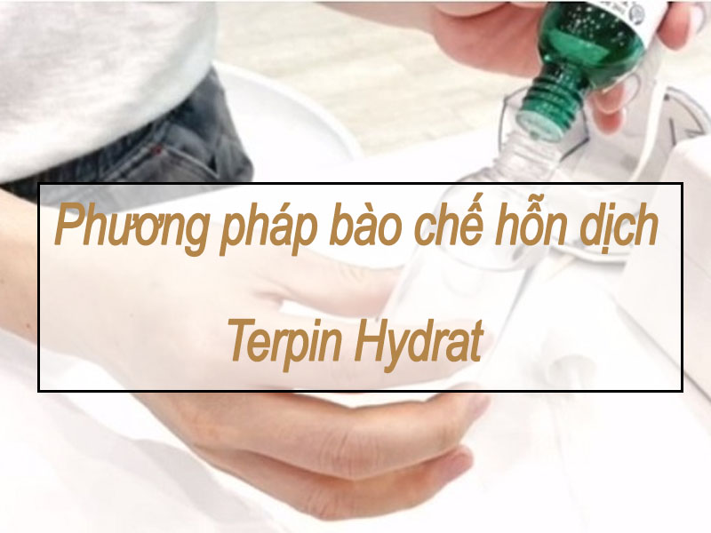 Phương pháp bào chế hỗn dịch uống Terpin hydrat
