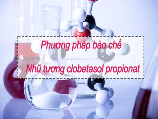 Phương pháp bào chế nhũ tương Clobetasol Propionat