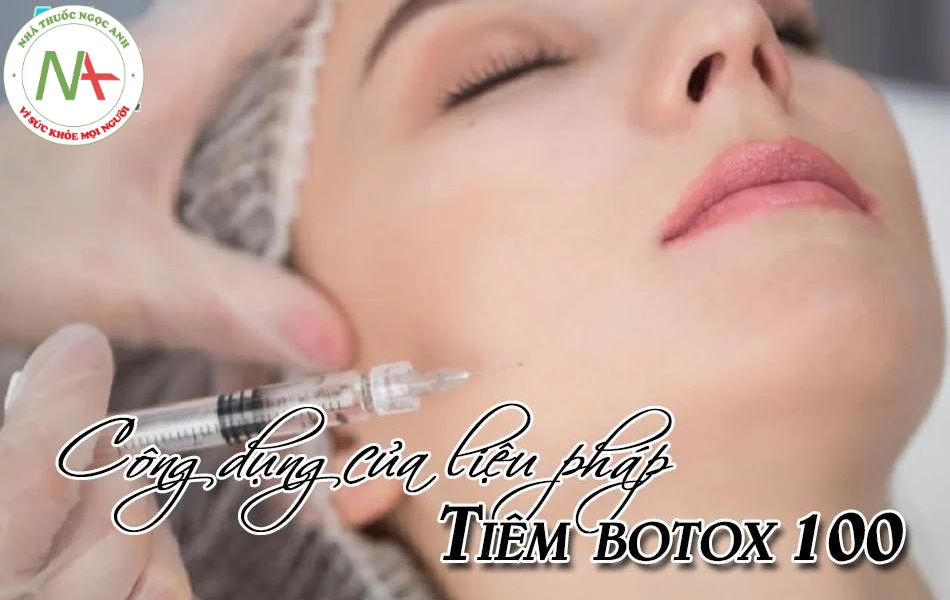 Công dụng của liệu pháp tiêm botox 100