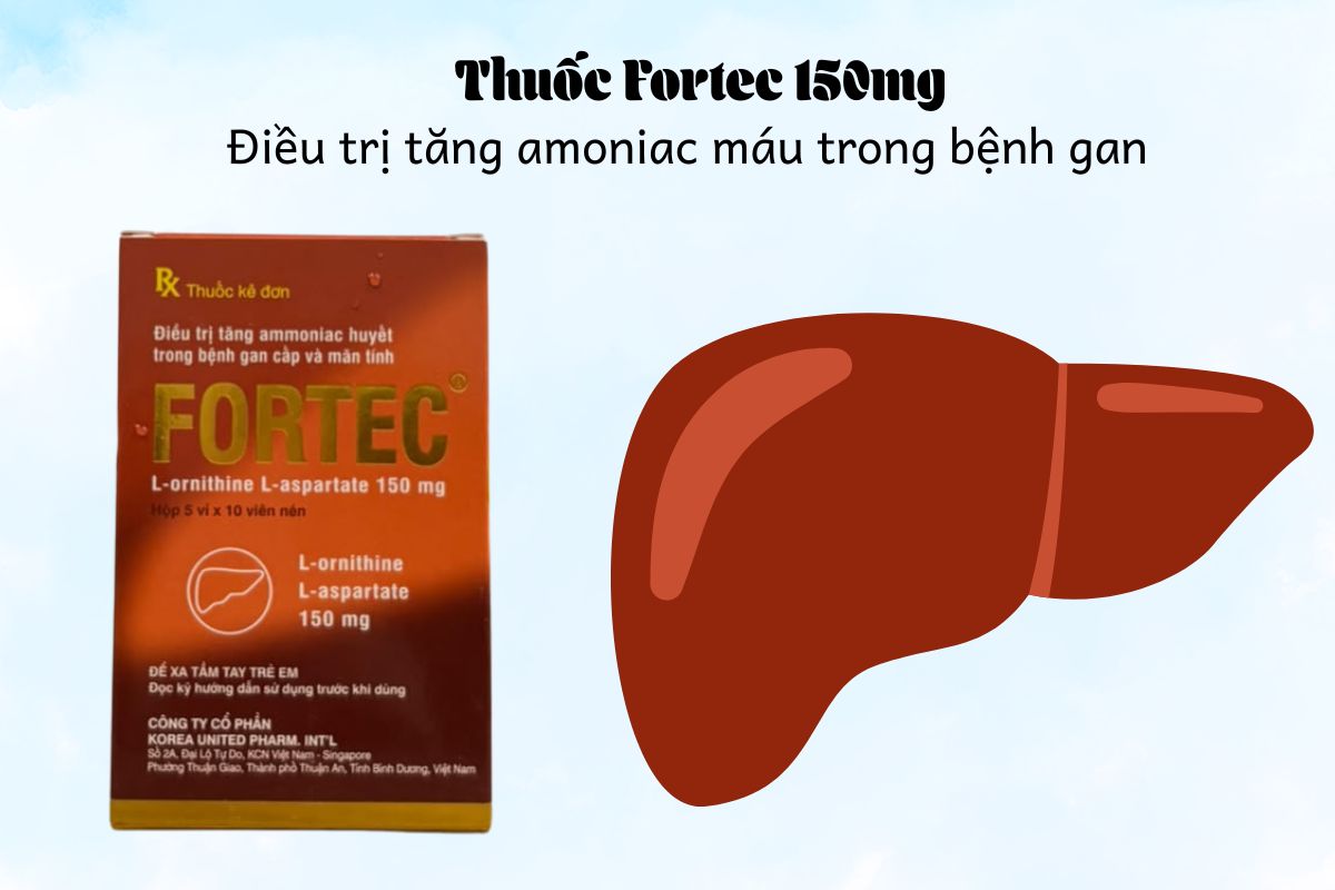 Fortec 3 Thuốc Fortec 150mg điều trị tăng amoniac máu trong bệnh gan