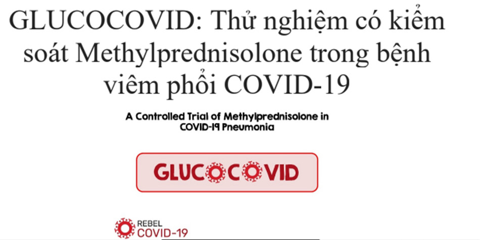 GLUCOCOVID: Thử nghiệm có kiểm soát Methylprednisolone trong bệnh viêm phổi COVID-19