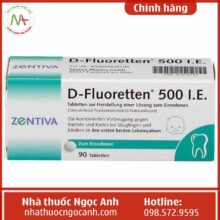 Tác dụng của D-Fluoretten 500 I.E.