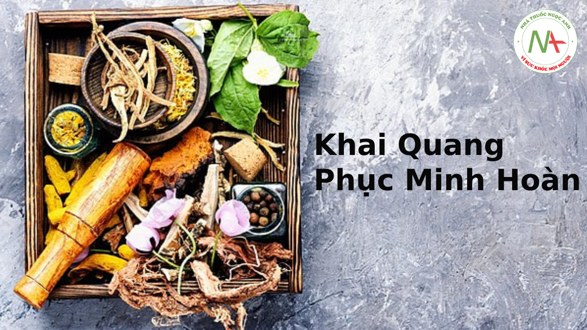 Khai Quang Phục Minh Hoàn - Tán phong thanh nhiệt, sáng mắt tan màng mộng