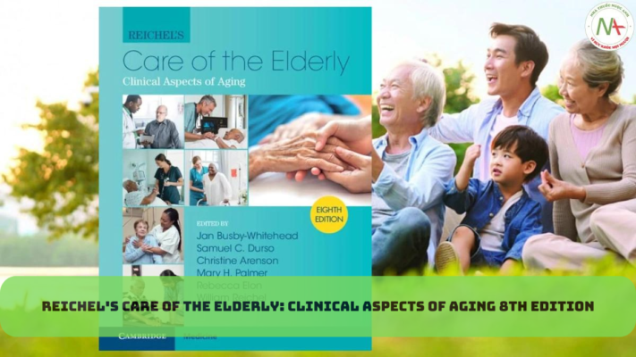 Reichel's Care of the Elderly Clinical Aspects of Aging 8th Edition