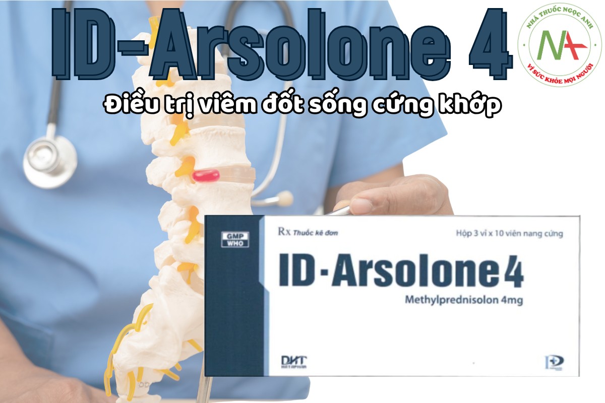 ID-Arsolone 4 3 ID-Arsolone 4 điều trị viêm đốt sống cứng khớp
