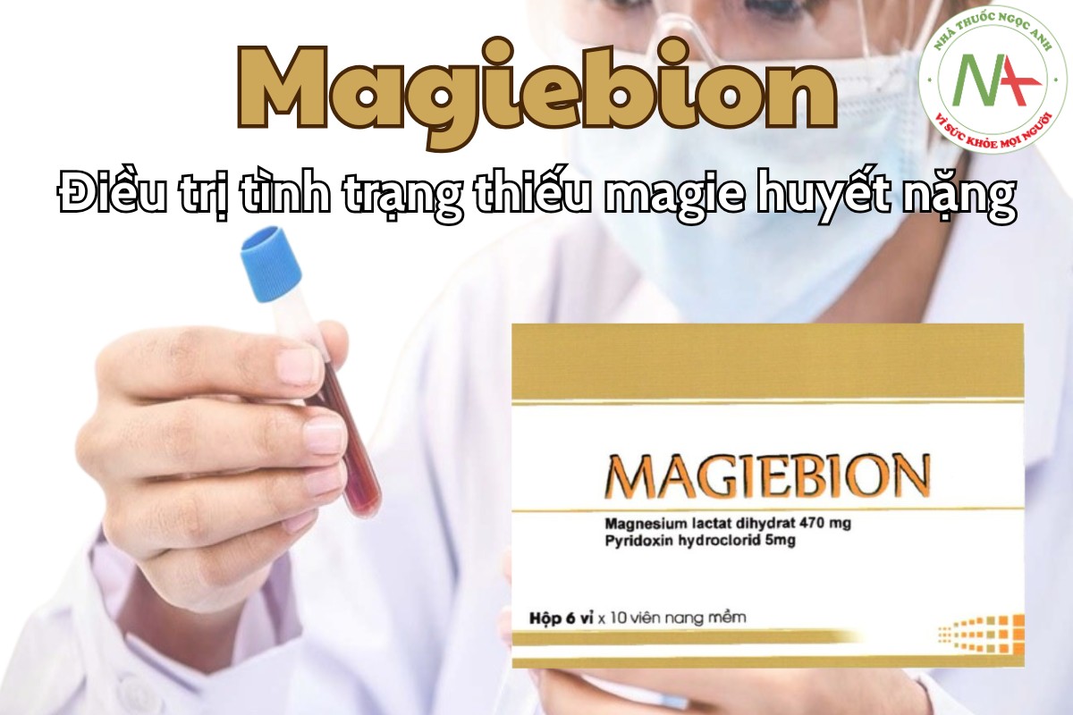 Magiebion điều trị tình trạng thiếu magie huyết nặng