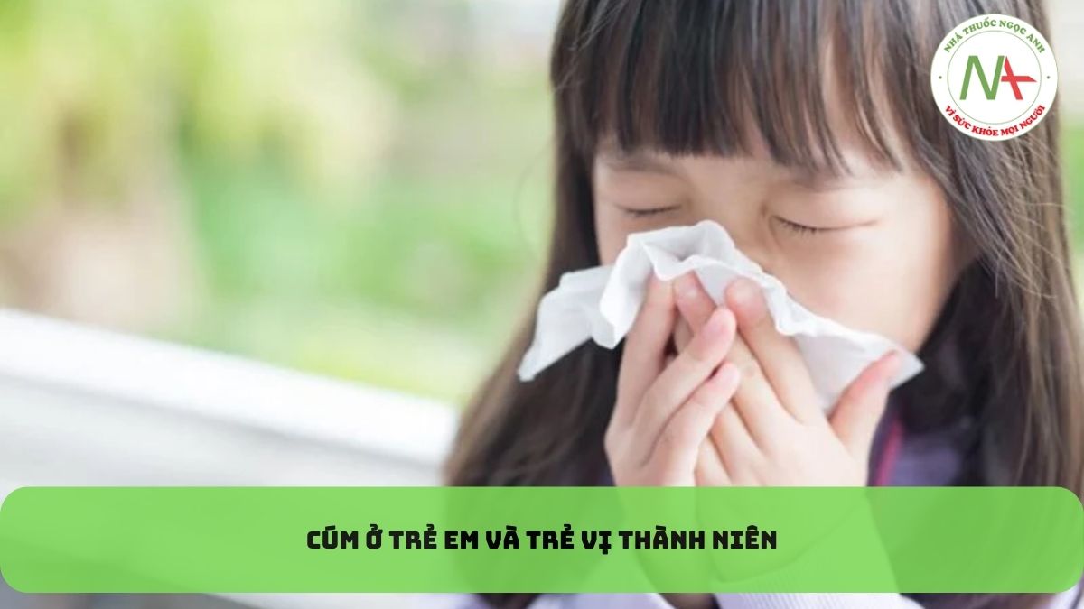 Cúm ở trẻ em và trẻ vị thành niên