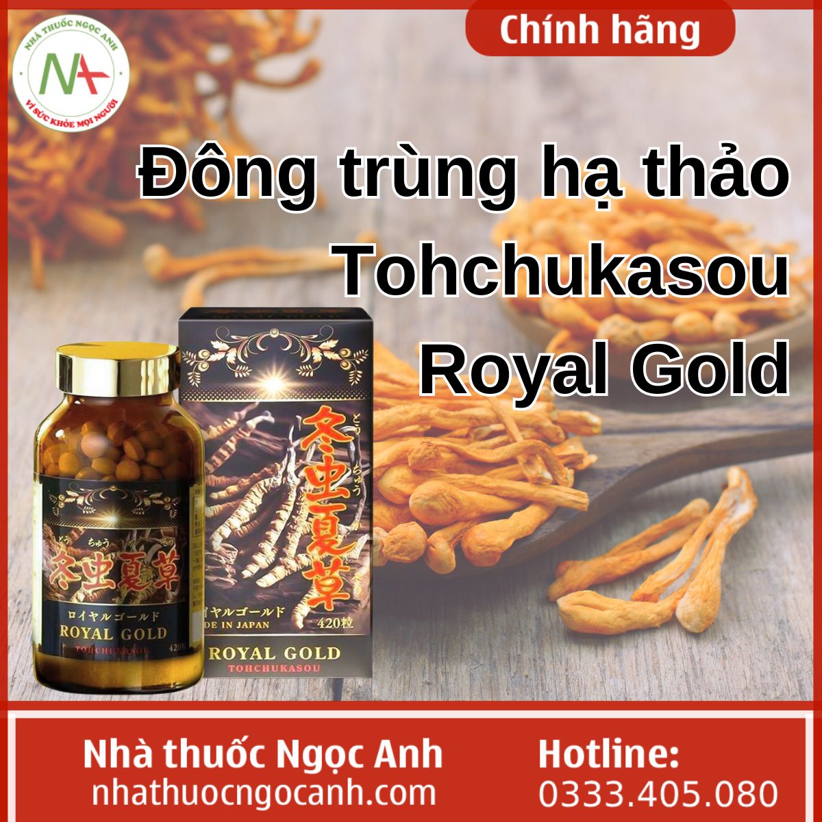 Đông trùng hạ thảo Tohchukasou Royal Gold tăng cường sức khỏe