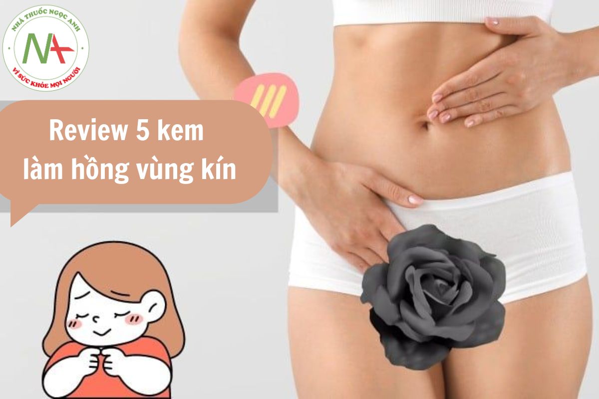 kem làm hồng vùng kín