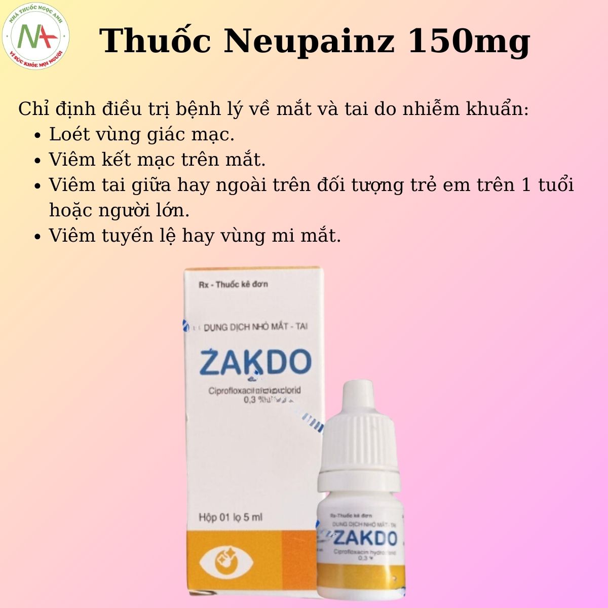 Dung dịch nhỏ mắt – tai Zakdo điều trị nhiễm khuẩn mắt và tai