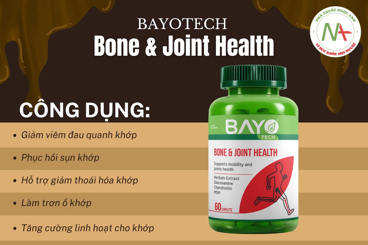 Bayotech Bone & Joint Health hỗ trợ giảm viêm đau sụn khớp, ngăn ngừa thoái hóa khớp