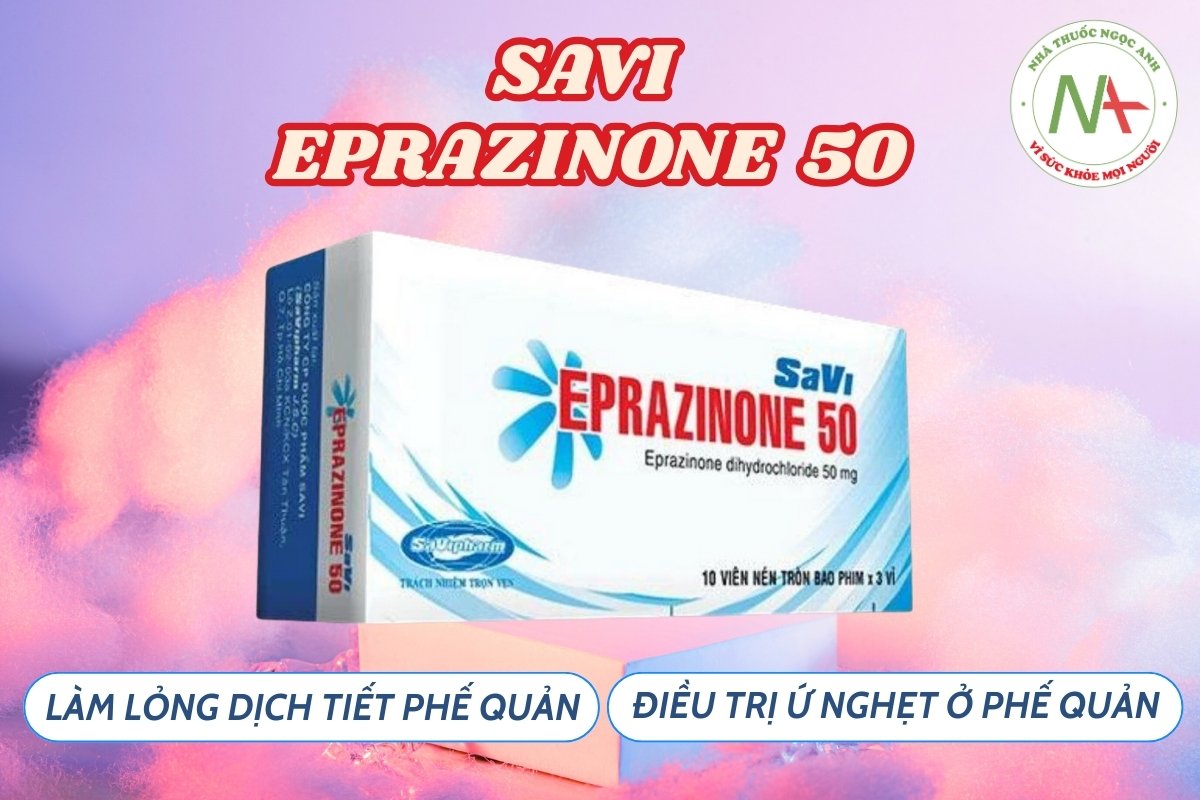 Thuốc Savi Eprazinone 50 giúp làm loãng dịch tiết phế quản